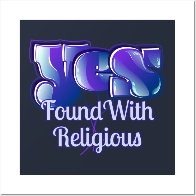 Yes Found With Religious Wall Art by vectorhelowpal